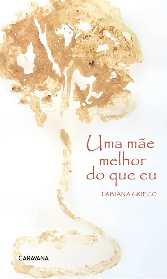 Capa_Umamaemelhordoqueeu_FabianaGrieco_Caravana_semsombra2